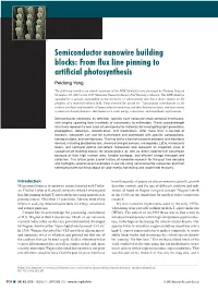 Semiconductor Nanowire Building Blocks: from ﬂ Ux Line Pinning to Artiﬁ Cial Photosynthesis Peidong Yang