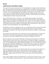 ISLAM a Brief Overview of the History of Islam the Origin of Islam Is
