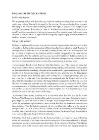 REALISM and ITS IMPLICATIONS: Real/Reality/Realism: the Beginning Student Will Do Well to Get Clearly in Mind the Meaning of Such Terms As Real, Reality, and Realism