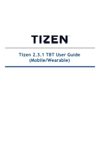Tizen 2.3.1 TBT User Guide (Mobile/Wearable)