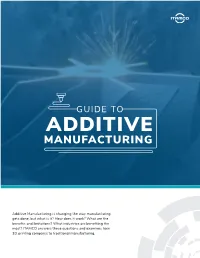 Additive Manufacturing Is Changing the Way Manufacturing