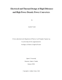 Electrical and Thermal Design of High Efficiency and High Power Density Power Converters