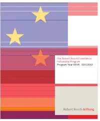 The Robert Bosch Foundation Fellowship Program Program Year XXVIII 2011-2012 the Robert Bosch Foundation Fellowship Program