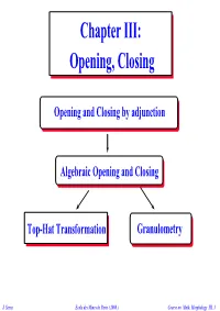 Chapter III: Opening, Closing