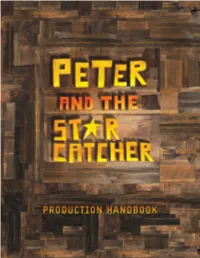 Peter and the Starcatcher Production Handbook Is Here to Guide You Through All Aspects of Production: from Casting to Rehearsal to Design and Beyond