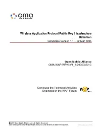 Wireless Application Protocol Public Key Infrastructure Definition Candidate Version 1.1 – 22 Mar 2005