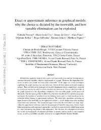 Exact Or Approximate Inference in Graphical Models: Why the Choice Is Dictated by the Treewidth, and How Variable Elimination Can Be Exploited