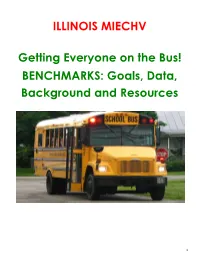 ILLINOIS MIECHV Getting Everyone on the Bus! BENCHMARKS
