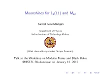 Moonshines for L2(11) and M12