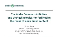 The Audio Commons Initiative and the Technologies for Facilitating the Reuse of Open Audio Content