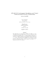 ATLAS E-M Calorimeter Resolution and Neural Network Based Particle Classiﬁcation