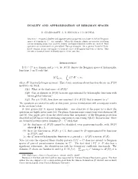 DUALITY and APPROXIMATION of BERGMAN SPACES Introduction If Ω ⊂ C N Is a Domain and P &gt; 0, Let a P(Ω) Denote the Bergma