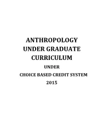 Anthropology Under Graduate Curriculum Under Choice Based Credit System 2015 Overview of Curriculum