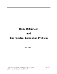Basic Definitions and the Spectral Estimation Problem