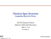 Nucleon Spin Structure Longitudinal Spin of the Proton