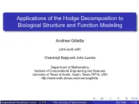 Applications of the Hodge Decomposition to Biological Structure and Function Modeling