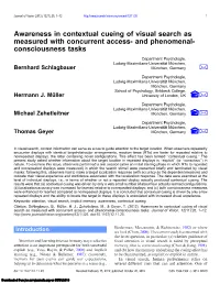Awareness in Contextual Cueing of Visual Search As Measured with Concurrent Access- and Phenomenal- Consciousness Tasks