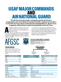 USAF MAJOR COMMANDS and AIR NATIONAL GUARD the Air Force Has Nine Major Commands and Two Air Reserve Components