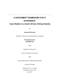 A DIVESTMENT FRAMEWORK for IT GOVERANCE: Case Studies in a South African Mining Industry