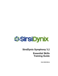 Sirsidynix Symphony 3.2 Essential Skills Training Guide
