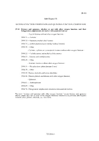 Ketones and Quinones, Whether Or Not with Other Oxygen Function, and Their Halogenated, Sulphonated, Nitrated Or Nitrosated Derivatives
