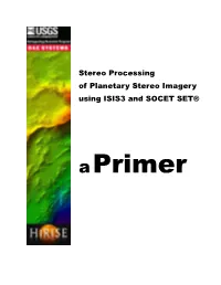 Stereo Processing of Planetary Stereo Imagery Using ISIS3 and SOCET SET®