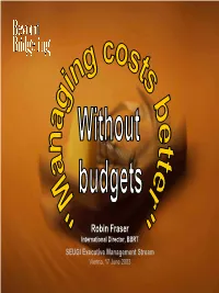 Robin Fraser International Director, BBRT SEUGI Executive Management Stream Vienna, 17 June 2003 the Budget Model: a Universal Problem