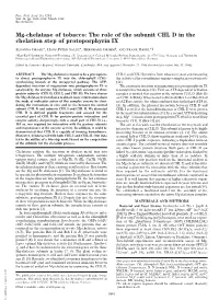 The Role of the Subunit CHL D in the Chelation Step of Protoporphyrin IX