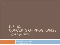 INF 102 CONCEPTS of PROG. LANGS Type Systems