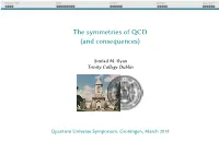 The Symmetries of QCD (And Consequences)