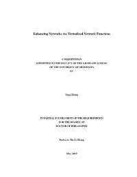 Enhancing Networks Via Virtualized Network Functions