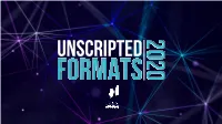 Unscripted Formats