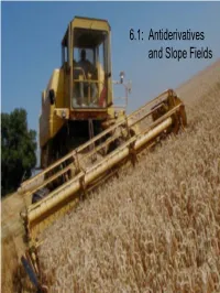 6.1: Antiderivatives and Slope Fields First, a Little Review