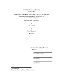 UNIVERSITY of CALIFORNIA SANTA CRUZ GEMINATED LIQUIDS in JAPANESE: a PRODUCTION STUDY a Dissertation Submitted in Partial Satisf