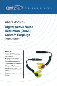 Digital Active Noise Reduction (DANR) Custom Earplugs PIN 05-021001