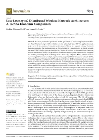 Low Latency 5G Distributed Wireless Network Architecture: a Techno-Economic Comparison