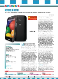 Motorola Moto E What If You Can Navigate Your Way Through Any Dire Location Without Really Burning Your Pockets? If You One, Then This Is It
