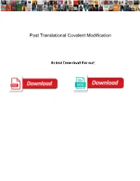Post Translational Covalent Modification