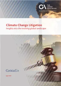 Climate Change Litigation – Insights Into the Evolving Global Landscape 1 the Geneva Association