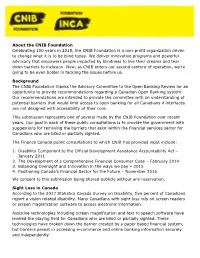 About the CNIB Foundation Celebrating 100 Years in 2018, the CNIB Foundation Is a Non-Profit Organization Driven to Change What It Is to Be Blind Today