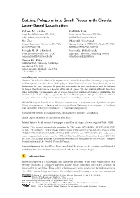 Cutting Polygons Into Small Pieces with Chords: Laser-Based Localization Esther M