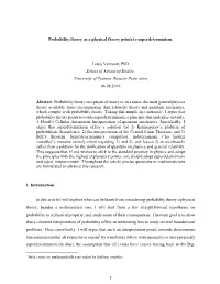 Probability Theory As a Physical Theory Points to Superdeterminism. Louis