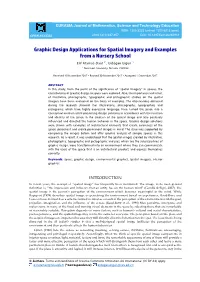 Graphic Design Applications for Spatial Imagery and Examples from a Nursery School Elif Atamaz-Daut 1*, Erdogan Ergun 1 1 Near East University, Nicosia, CYPRUS