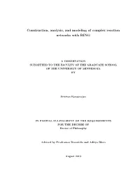 Construction, Analysis, and Modeling of Complex Reaction Systems Using
