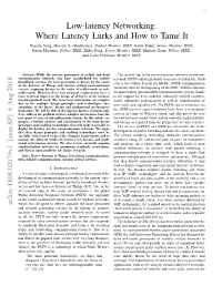 Low-Latency Networking: Where Latency Lurks and How to Tame It Xiaolin Jiang, Hossein S