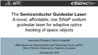 The Semiconductor Guidestar Laser: a Novel, Affordable, Low Swap Sodium Guidestar Laser for Adaptive Optics Tracking of Space Objects