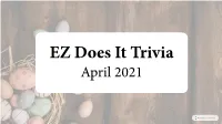 EZ Does It Trivia April 2021 Question 1