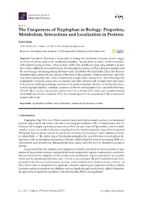 The Uniqueness of Tryptophan in Biology: Properties, Metabolism, Interactions and Localization in Proteins