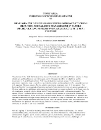 Topic Area: Indigenous Species Development Development of Sustainable Feeds, Improved Stocking Densities, and Salinity Ma