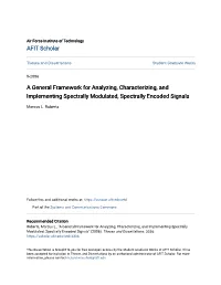 A General Framework for Analyzing, Characterizing, and Implementing Spectrally Modulated, Spectrally Encoded Signals